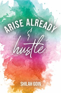 Cover Arise Already and Hustle