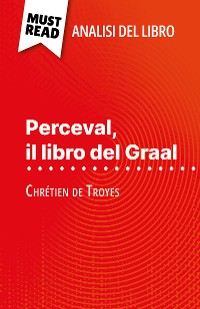 Cover Perceval, il libro del Graal di Chrétien de Troyes (Analisi del libro)