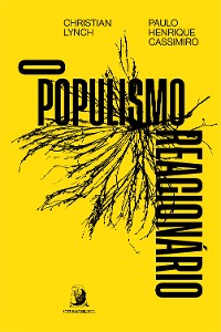 Cover O populismo reacionário: ascensão e legado do bolsonarismo