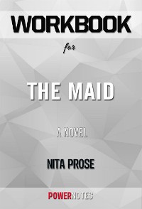 Cover Workbook on The Maid: A Novel by Nita Prose (Fun Facts & Trivia Tidbits)