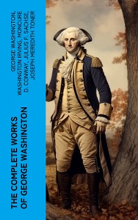 Cover The Complete Works of George Washington