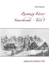 Cover Zwanzig Fässer Sauerkraut - Teil 1