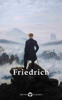 Cover Delphi Complete Paintings of Caspar David Friedrich (Illustrated)