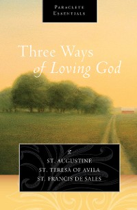 Cover Three Ways of Loving God