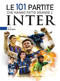 Cover Le 101 partite che hanno fatto grande l'Inter