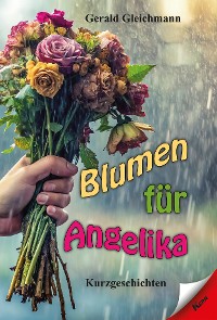 Cover Blumen für Angelika