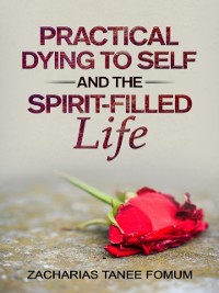 Cover Practical Dying to Self And The Spirit-filled Life