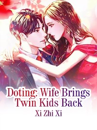 Cover Doting: Wife Brings Twin Kids Back