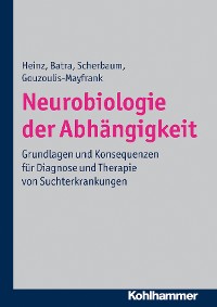 Cover Neurobiologie der Abhängigkeit