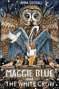 Cover Maggie Blue and the White Crow