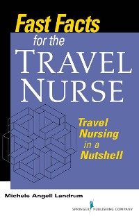 Cover Fast Facts for the Travel Nurse