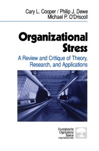 Cover Organizational Stress : A Review and Critique of Theory, Research, and Applications