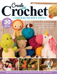 Cover Create with Crochet: Amigurumi Soft Toys