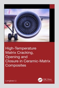 Cover High-Temperature Matrix Cracking, Opening and Closure in Ceramic-Matrix Composites