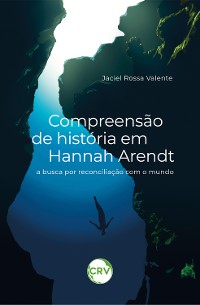 Cover Compreensão de história em Hannah Arendt