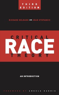 Cover Critical Race Theory (Third Edition)