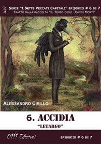 Cover Accidia. Letargo - Serie I Sette Peccati Capitali ep. 6