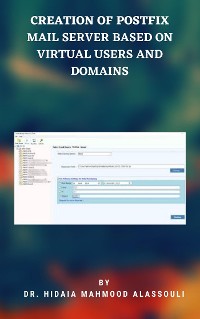 Cover Creation of Postfix Mail Server Based on Virtual Users and Domains
