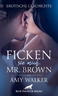 Cover Ficken sie mich, Mr. Brown | Erotische Geschichte