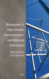Cover Biopolymers in Food Colloids: Thermodynamics and Molecular Interactions