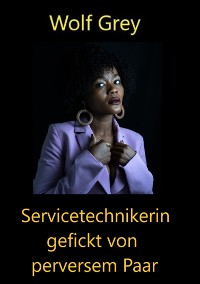 Cover Servicetechnikerin gefickt von perversen Paar