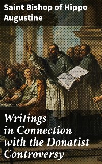 Cover Writings in Connection with the Donatist Controversy