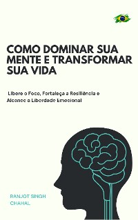 Cover Como Dominar Sua Mente e Transformar Sua Vida