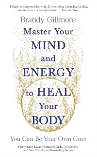 Cover Master Your Mind and Energy to Heal Your Body