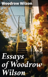 Cover Essays of Woodrow Wilson