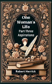 Cover One Woman's Life Part Three Aspirations