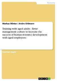 Cover Training with aged adults - Error management culture to increase the success of human resource development with aged employees -
