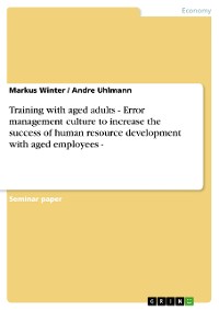 Cover Training with aged adults - Error management culture to increase the success of human resource development with aged employees -