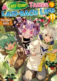 Cover A Late-Start Tamer’s Laid-Back Life: Volume 11