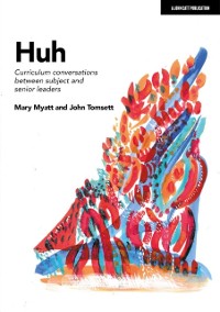 Cover Huh: Curriculum conversations between subject and senior leaders
