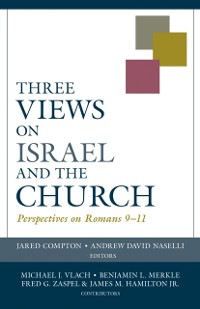 Cover Three Views on Israel and the Church