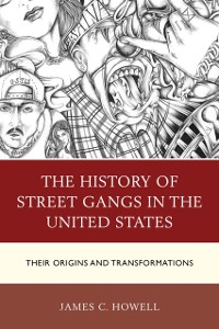 Cover History of Street Gangs in the United States