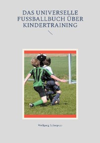 Cover Das universelle Fußballbuch über Kindertraining