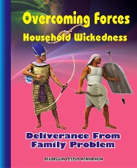 Cover Overcoming Forces of Household Wickedness