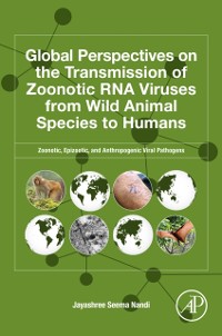 Cover Global Perspectives of the Transmission of Zoonotic RNA Viruses from Wild Animal Species to Humans