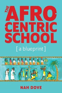 Cover The Afrocentric School [a blueprint]