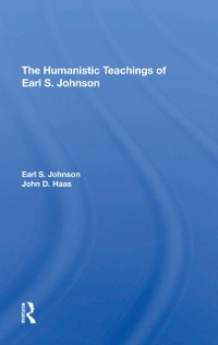 Cover Humanistic Teachings Of Earl S. Johnson