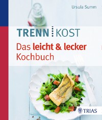 Cover Trennkost - Das leicht & lecker Kochbuch