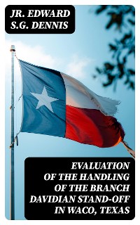 Cover Evaluation of the Handling of the Branch Davidian Stand-off in Waco, Texas