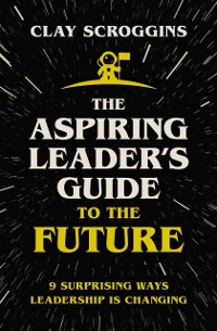 Cover Aspiring Leader's Guide to the Future