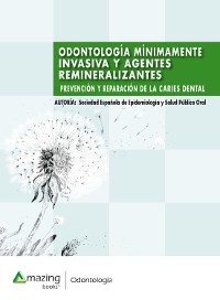 Cover Odontología mínimamente invasiva y agentes remineralizantes