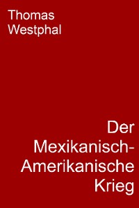 Cover Der Mexikanisch-Amerikanische Krieg