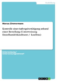 Cover Kontrolle einer Auftragsbestätigung anhand einer Bestellung (Unterweisung Einzelhandelskaufmann / -kauffrau)