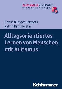 Cover Alltagsorientiertes Lernen von Menschen mit Autismus