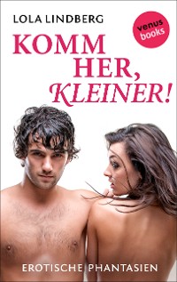 Cover Sweet & Sexy - Band 3: Komm her, Kleiner