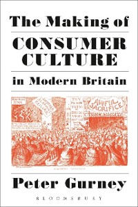 Cover The Making of Consumer Culture in Modern Britain